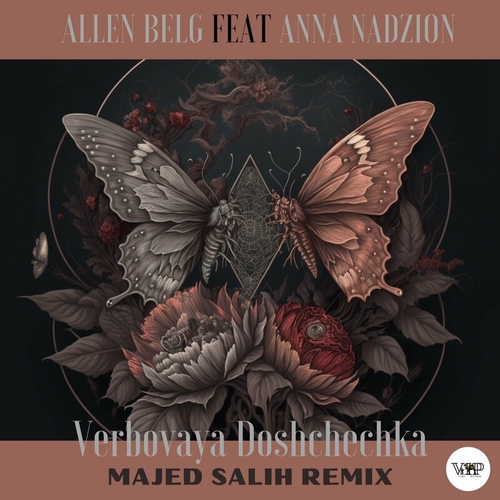 Allen Belg, CamelVIP, Anna Nadzion - Verbovaya Doshchechka (Majed Salih Remix)